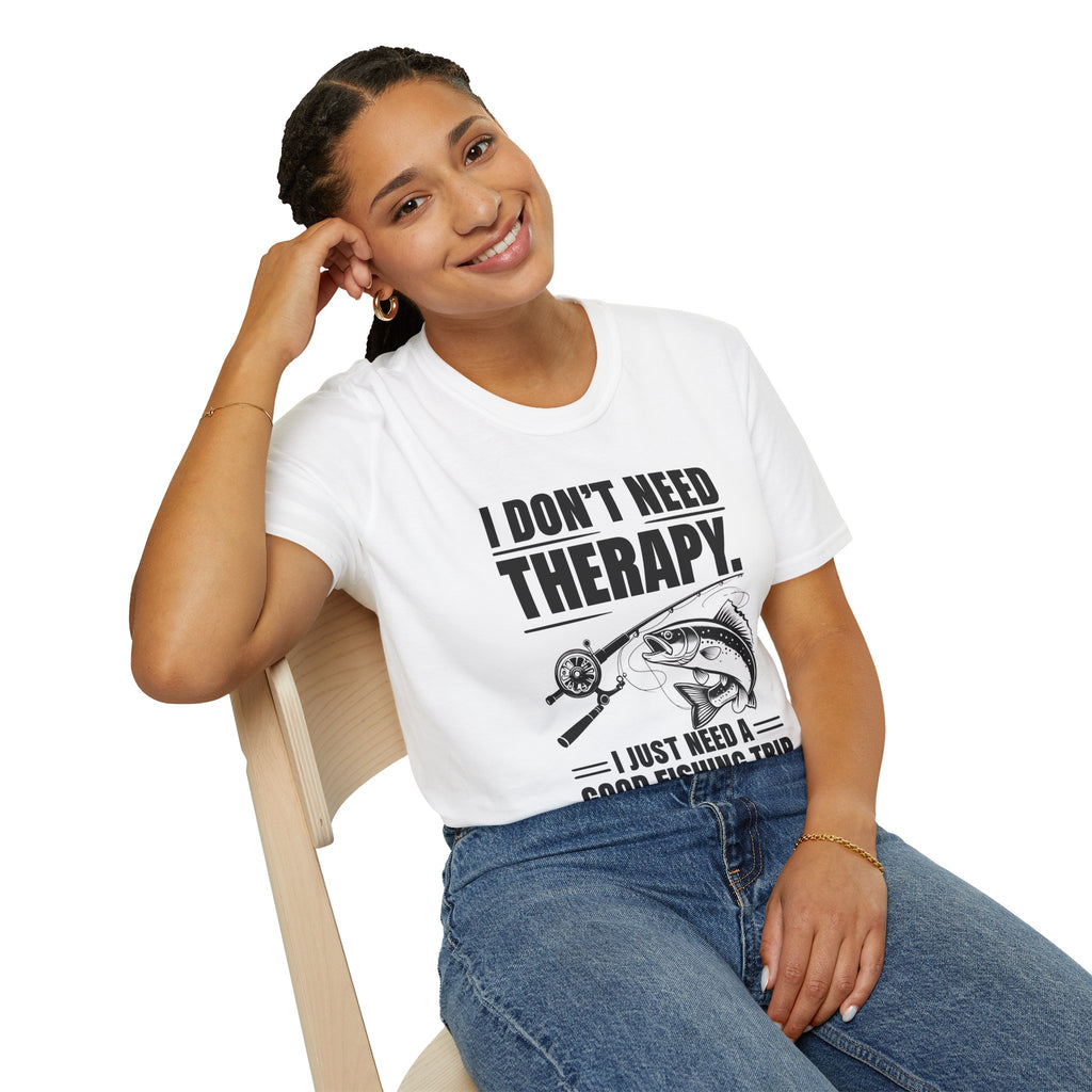 I Dont Need Therapy I Need A Fishing Trip - Classic Fit