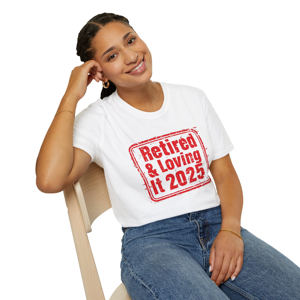 Retired And Loving It - Classic Fit