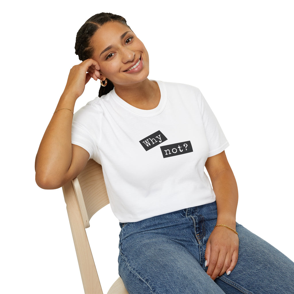 Why Not - Classic Fit