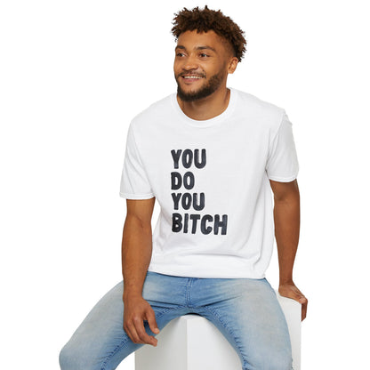 You Do You B - Classic Fit