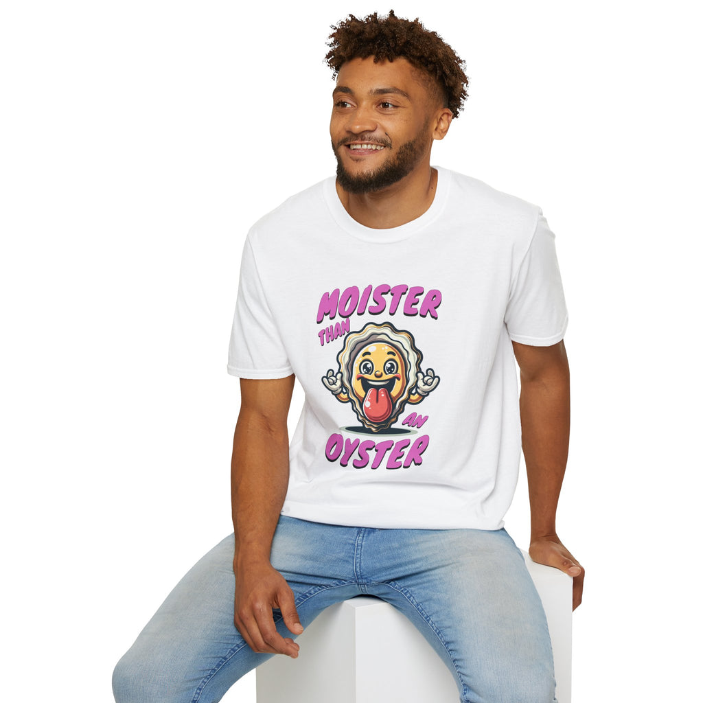 Moister Than An Oyster - Classic Fit