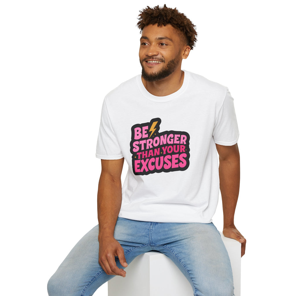 Be Stronger Than Your Excuses - Classic Fit