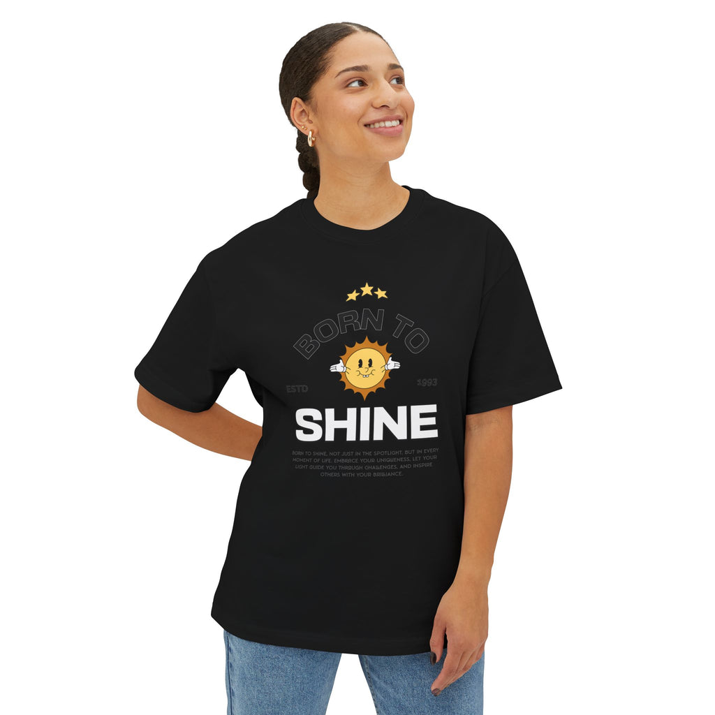 Born to Shine - Oversized Fit
