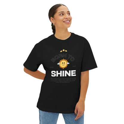 Born to Shine - Oversized Fit